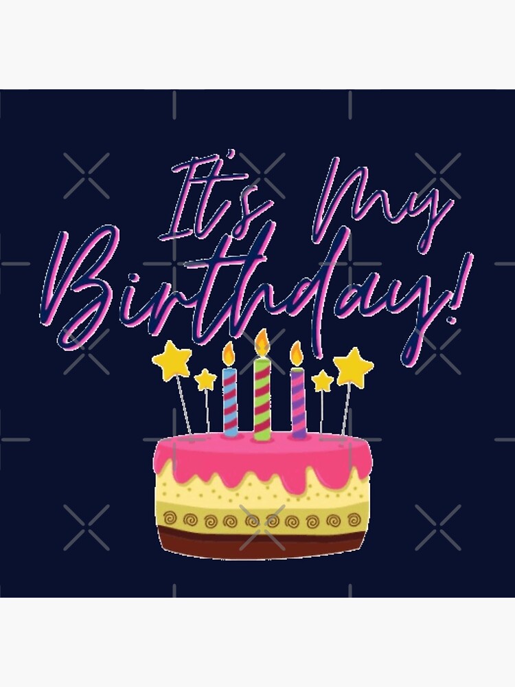 it-is-my-birthday-with-birthday-cake-graphic-poster-by-beatrxililly
