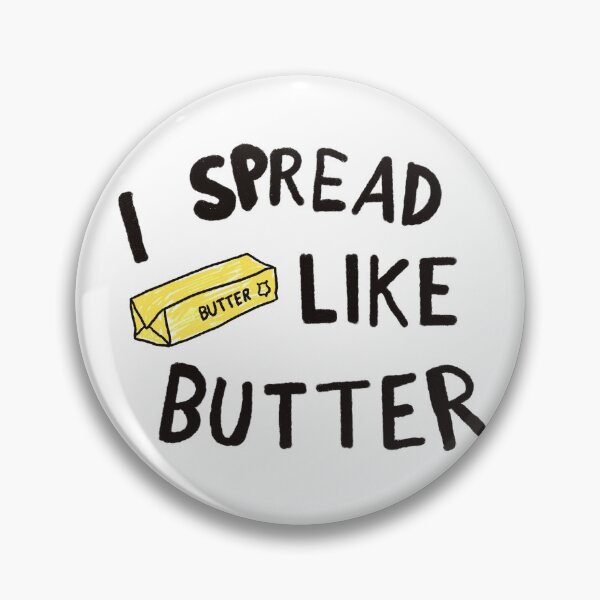 Item preview, I spread like butter designed and sold by IBD-HOUS.
