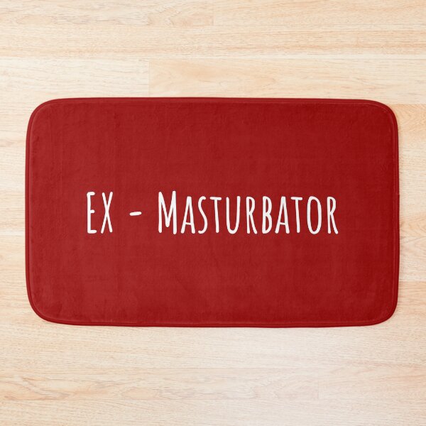 Item preview, Ex Masturbator and Proud designed and sold by thecooltable.