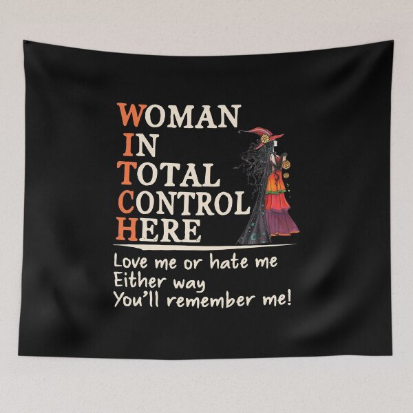Item preview, Witch Woman In Total Control Here Love Me Or Hate designed and sold by Ivanc3.