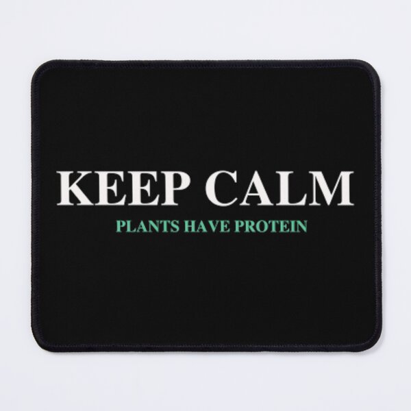 Item preview, Keep calm plants have protein designed and sold by nowtistore.