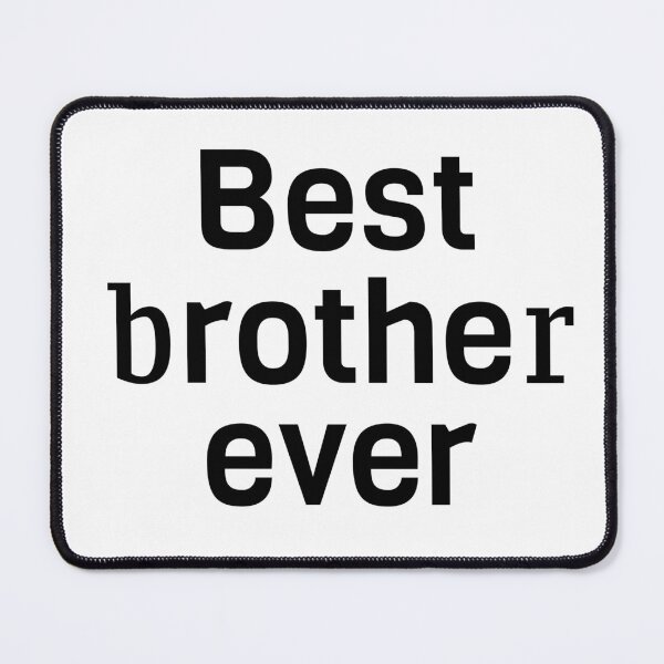 Item preview, best brother ever designed and sold by Vanlucas.