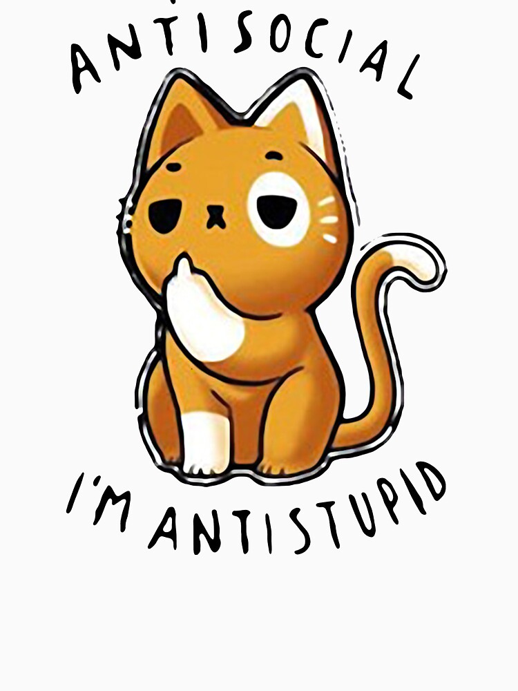 Funny Cat - I'm Not Antisocial, I'm Anti-stupid - Cats Lover Kids