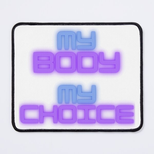 Item preview, My Body My Choice designed and sold by joeredbu.