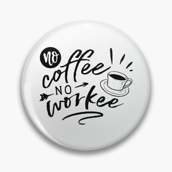 Item preview, No Coffee No Workee - Cool Funny Tee Design For Coffe Lovers designed and sold by Prince - Bestseller ★★★★★.
