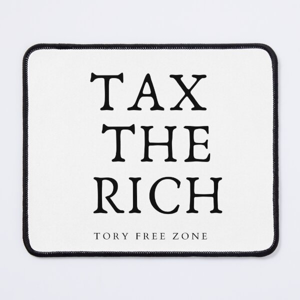 Item preview, Tory free zone tax the rich designed and sold by shyflamingo.