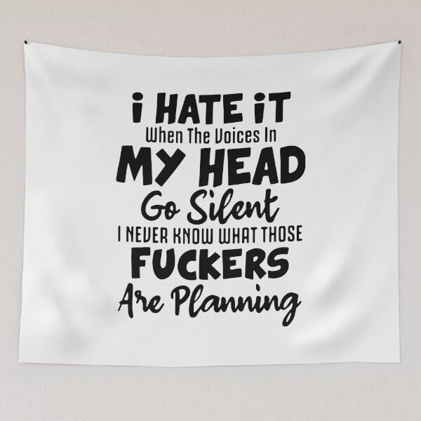Item preview, I Hate It When The Voices In My Head Go Silent I designed and sold by Ivanc3.