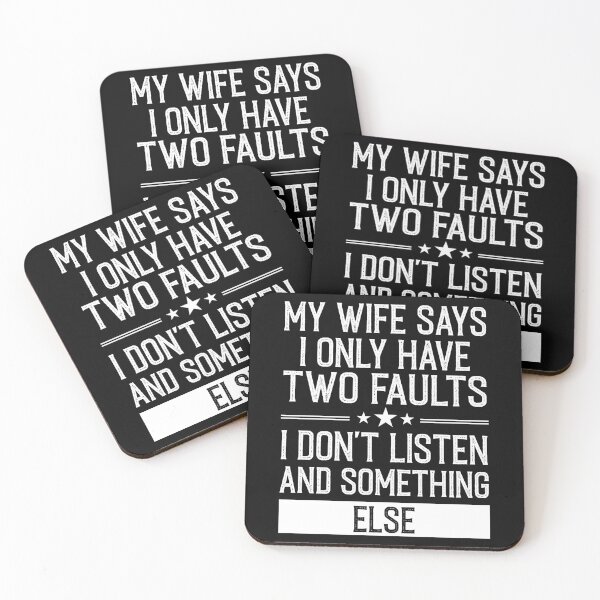 Item preview, My Wife Says I only Have Two Faults I Don't Listen And Something Else  - Funny Husband Gift designed and sold by Creative Angel.