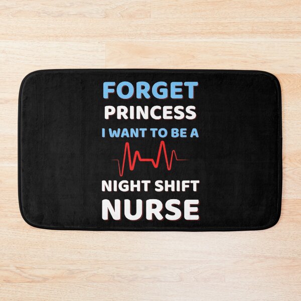Item preview, Forget Princess I Want To Be A Night Shift Nurse Humor designed and sold by ExploreTheStore.