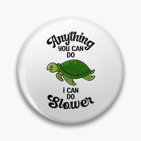 Item preview, Anything You Can Do I Can Do Slower, Slower Than Me designed and sold by SportyDogShop.