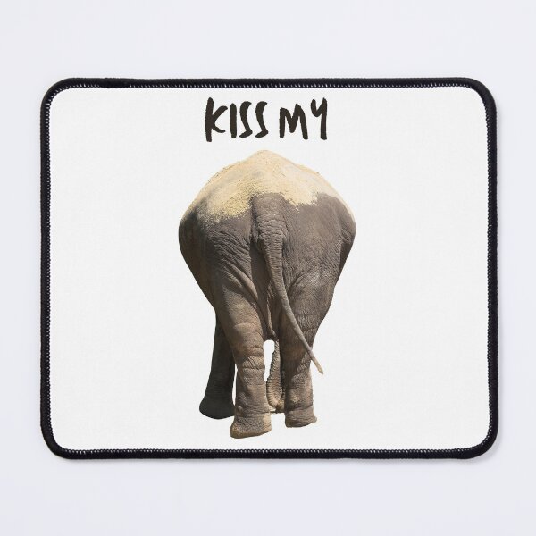 Item preview, Kiss My Ass Funny Elephant designed and sold by JellyBeenzz.