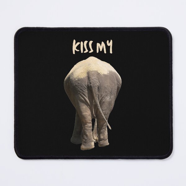 Item preview, Kiss My Ass Funny Elephant designed and sold by JellyBeenzz.