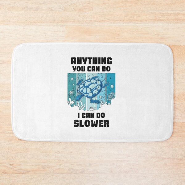 Item preview, Anything You Can Do I Can Do Slower, Slower Than Me designed and sold by SportyDogShop.