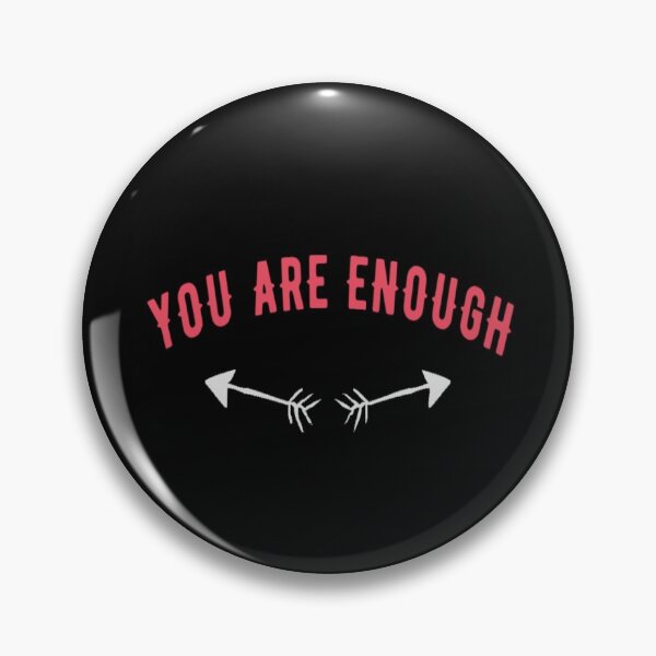 Item preview, You Are Enough designed and sold by Tshirtpedia.