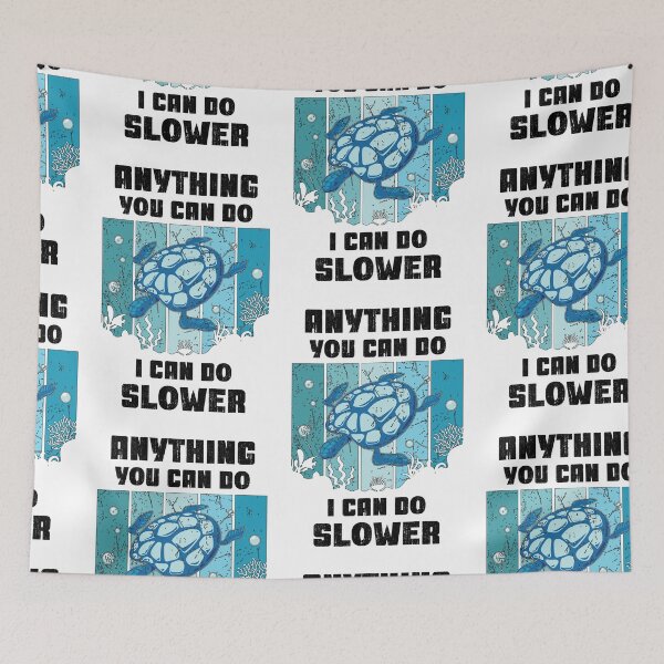 Item preview, Anything You Can Do I Can Do Slower, Slower Than Me designed and sold by SportyDogShop.