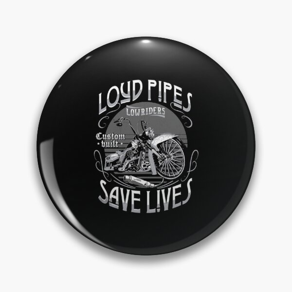 Artikelvorschau, Lowriders T-ShirtMotorcycle Loud Pipes Save Lives entworfen und verkauft von shopsonquan.