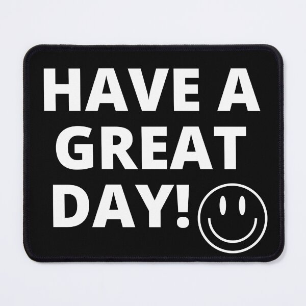 Item preview, Copy of Have A Great Day! Smily Face. White Text. Capitals. designed and sold by JellyBeenzz.