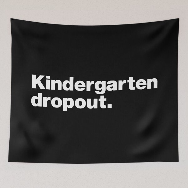 Item preview, Kindergarten dropout (white) designed and sold by dudethecreator.