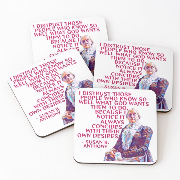 Item preview, Susan B. Anthony - I Distrust Those People Who Know So Well What God Wants Them To do designed and sold by couragetoday.