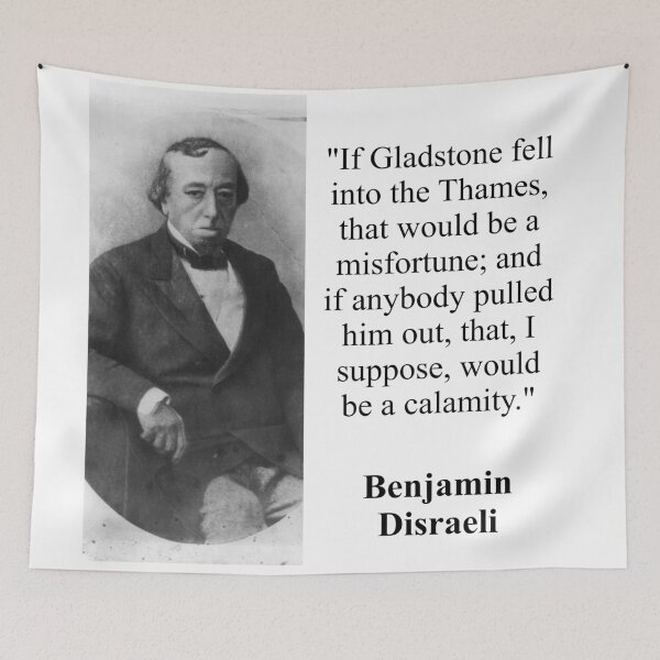 Item preview, If Gladstone Fell Into The Thames - Disraeli designed and sold by CrankyOldDude.