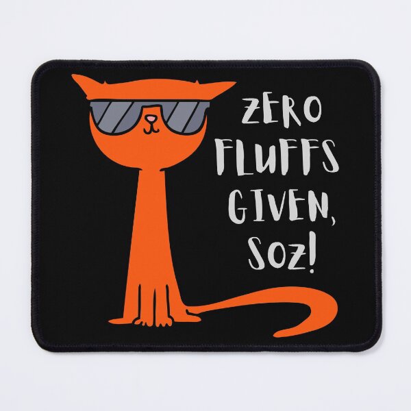Item preview, Zero Fluffs Given, Soz! (Orange graphic, light grey text). designed and sold by JellyBeenzz.