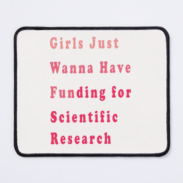 Item preview, Girls Just Wanna Have Funding For Scientific Research Essential T-Shirt designed and sold by boyastore.