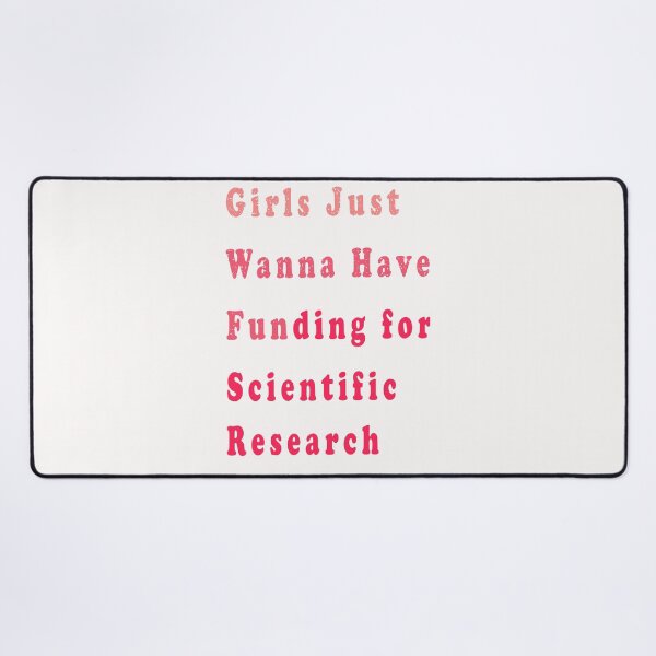 Item preview, Girls Just Wanna Have Funding For Scientific Research Essential T-Shirt designed and sold by boyastore.