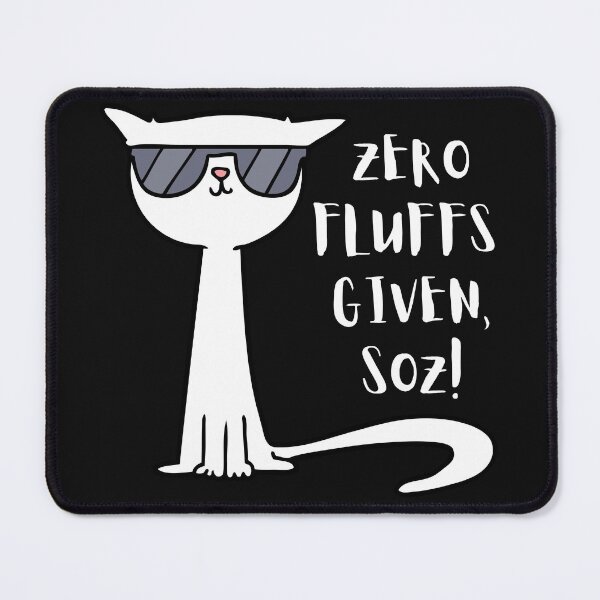 Item preview, Zero Fluffs Given, Soz! (White graphic, text). designed and sold by JellyBeenzz.