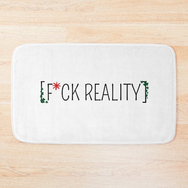 Item preview, F*CK REALITY designed and sold by XyliaDesign.