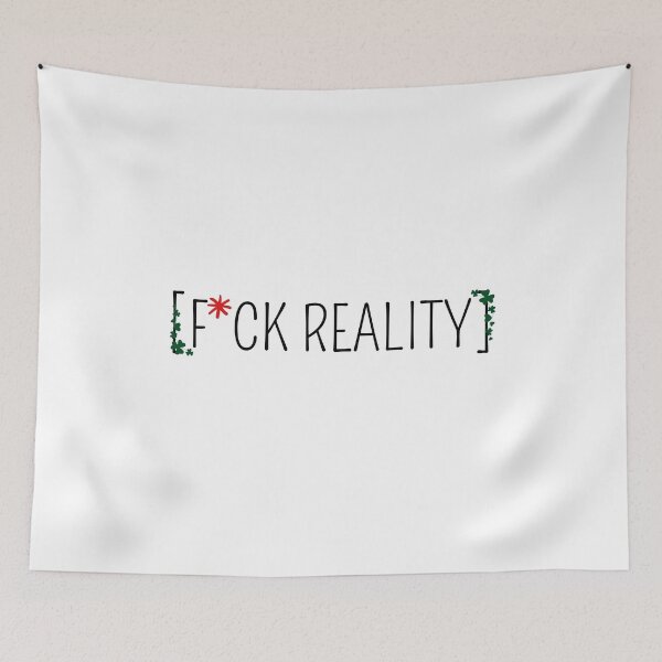 Item preview, F*CK REALITY designed and sold by XyliaDesign.
