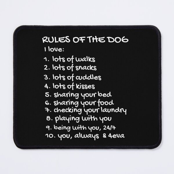 Item preview, Rules Of The Dog. Text only design, white text. designed and sold by JellyBeenzz.