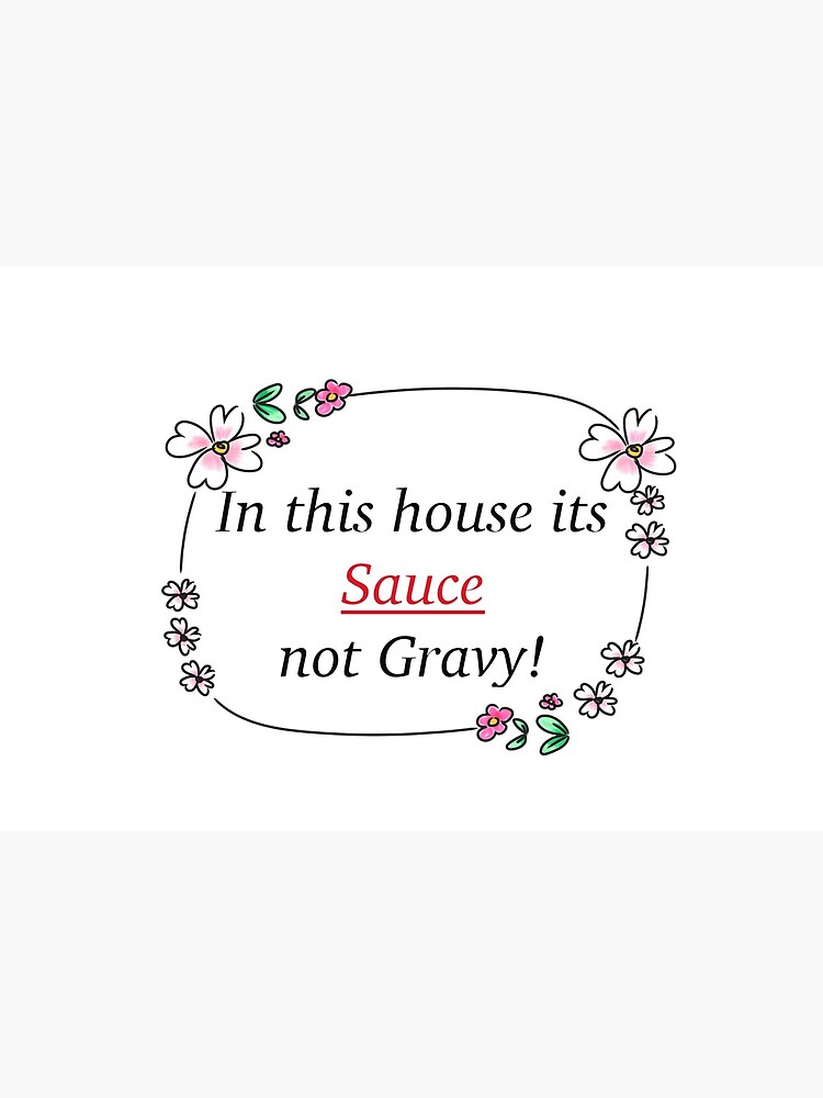 In this house its Sauce not gravy! by ItaliaStore