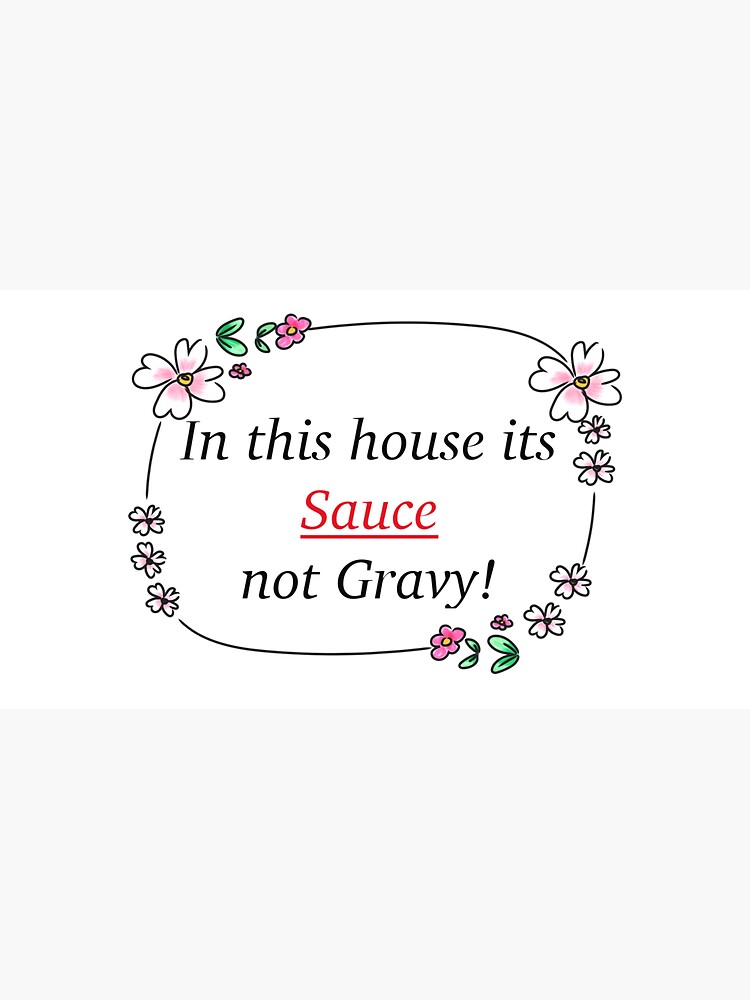 In this house its Sauce not gravy! by ItaliaStore