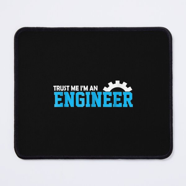 Item preview, Engineer Trust Me I'm An Engineer designed and sold by maudean.