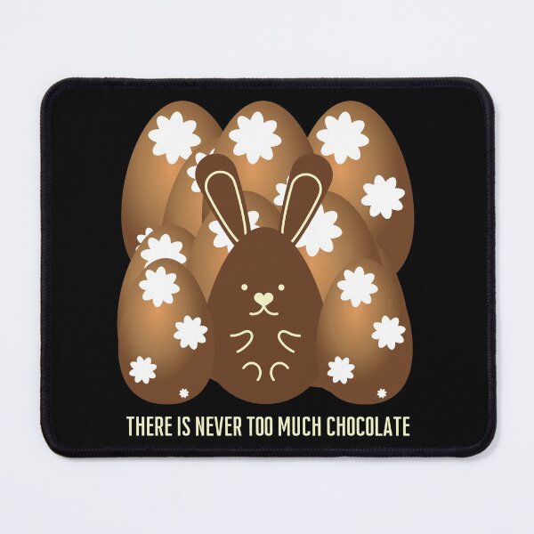 Item preview, There is never too much chocolate! designed and sold by JellyBeenzz.