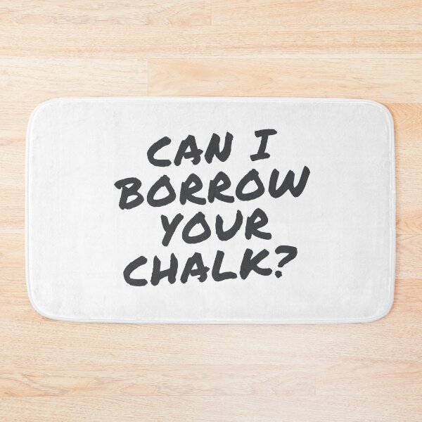 Item preview, Can I Borrow your Chalk Climbing Design designed and sold by choceclairs.