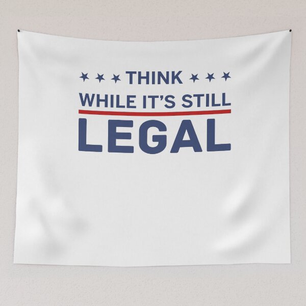 Item preview, Think while it's still legal designed and sold by kamilbogaty1.