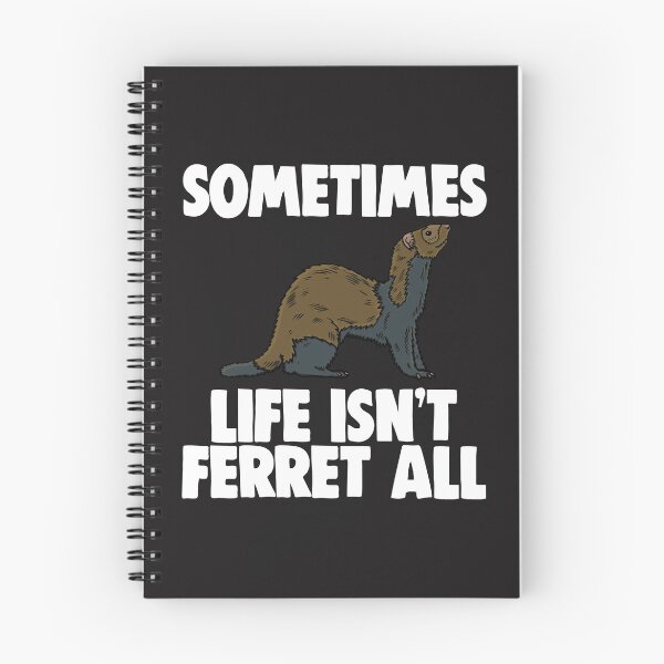 Item preview, Sometimes Life Isn't Ferret All designed and sold by Bendthetrend.
