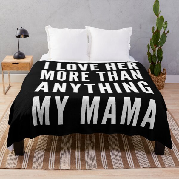 Item preview, I Love Her More Than Anything My Mama designed and sold by Club7Studios.
