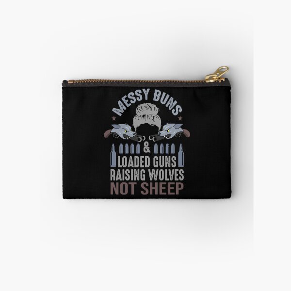 Item preview, Messy Buns And Loaded Guns Raising Wolves Not Sheep designed and sold by AmethystMurad.