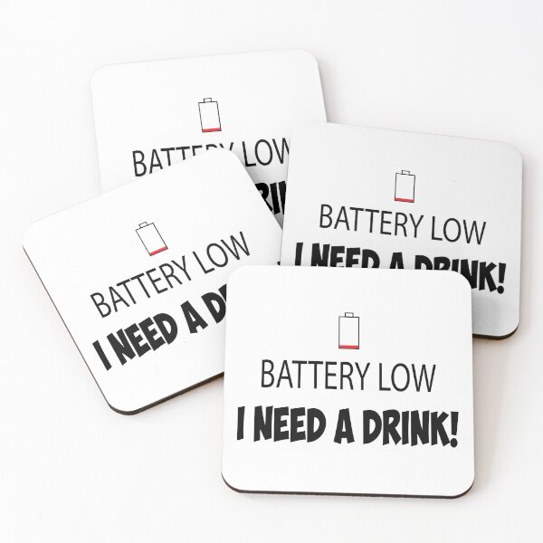Item preview, 'Battery low- I need a drink!' designed and sold by smokin-prints.