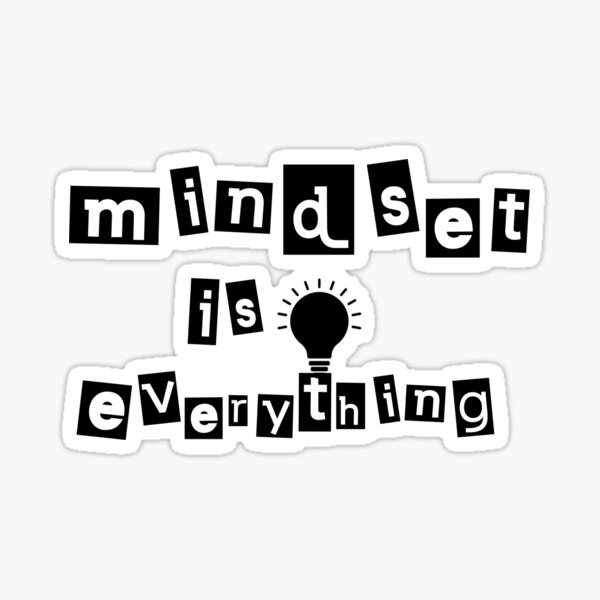"Mindset is everything quote" Sticker for Sale by BandEllington
