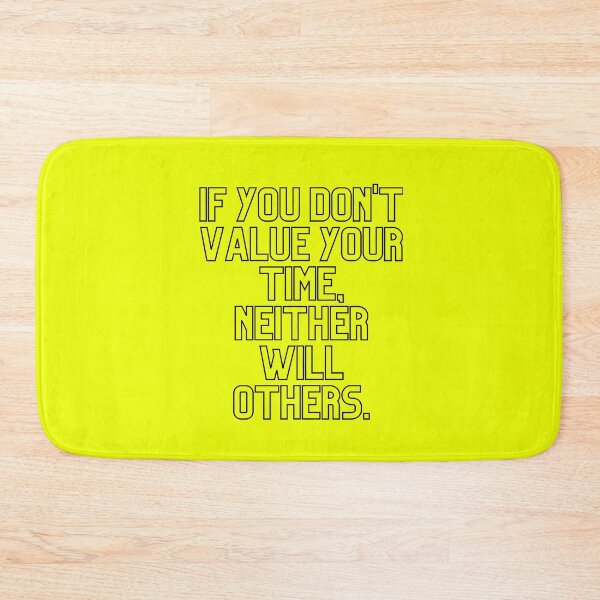 Item preview, If you don & # 39; t value your time neither will others designed and sold by Boleirov.