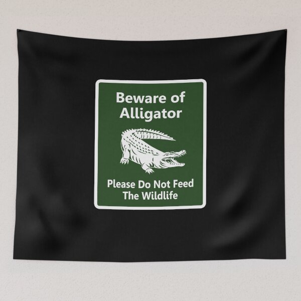 Item preview, Beware of Alligator designed and sold by VicFreedomind.