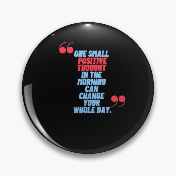 Item preview, One small positive thought in the morning can change your whole day designed and sold by Boleirov.