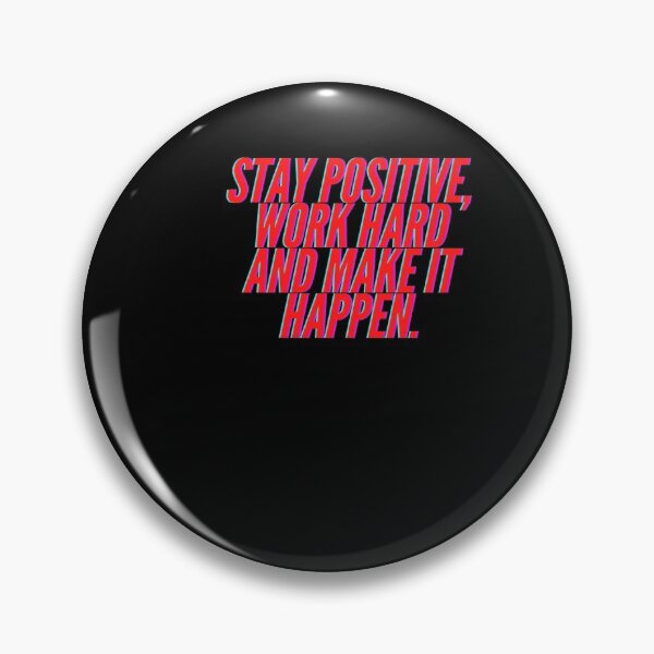 Item preview, Stay positive work hard and make it happen designed and sold by Boleirov.