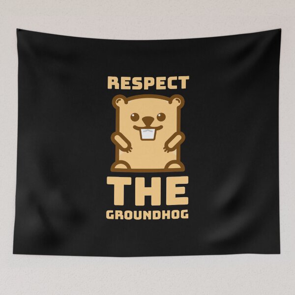 Item preview, Respect The Groundhogs - Funny designed and sold by Neggan.