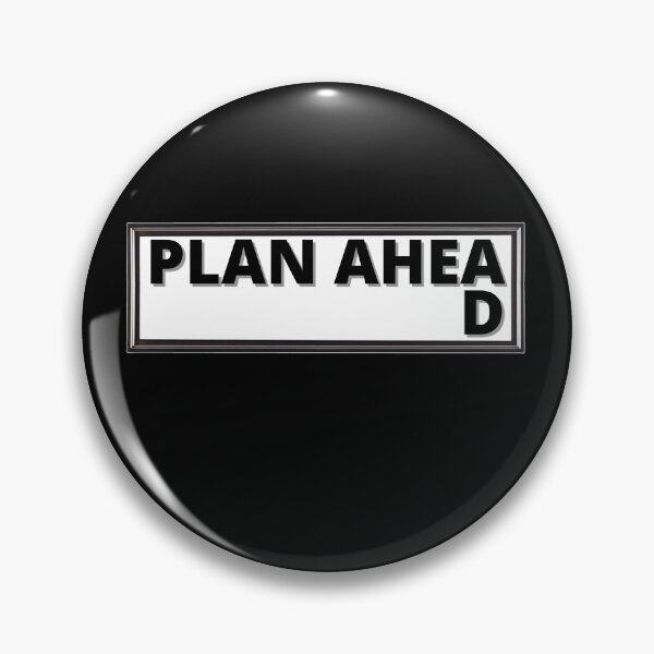 Item preview, PLAN AHEAD funny designed and sold by KingsManKind.