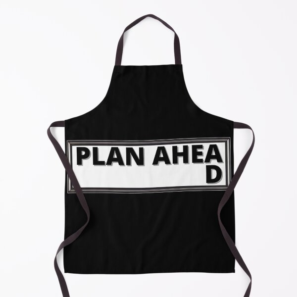 Item preview, PLAN AHEAD funny designed and sold by KingsManKind.