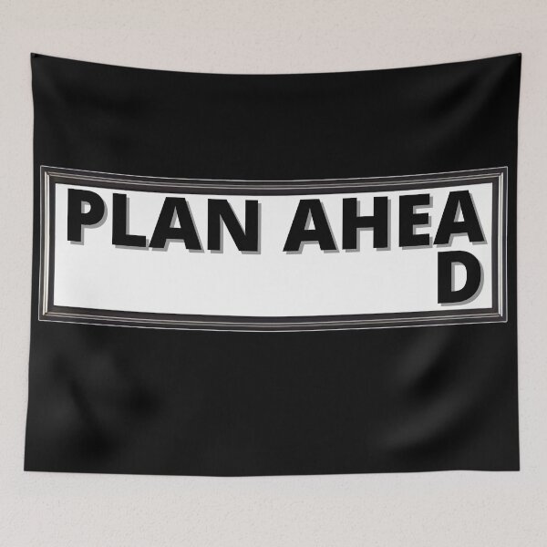 Item preview, PLAN AHEAD funny designed and sold by KingsManKind.